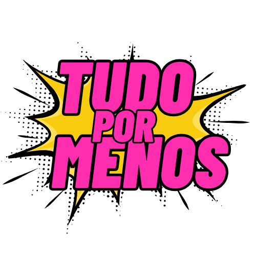 TUDO POR MENOS
